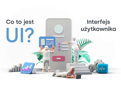 Co to jest UI? Interfejs użytkownika.